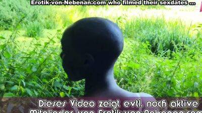 German black african teen at amateur outdoor pov fuck - drtuber.com - Germany